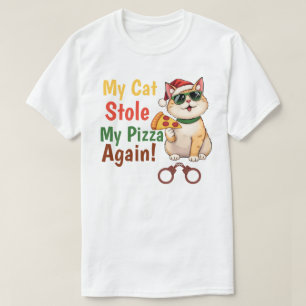 Meine Katze hat meine Pizza gestohlen... schon wie T-Shirt