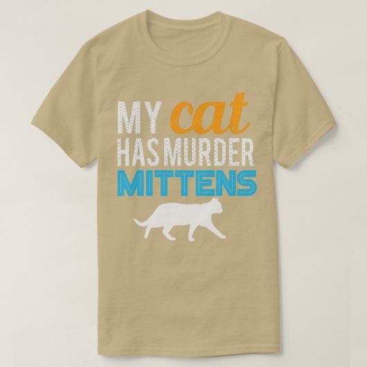 Meine Katze hat Mord Mittens T-Shirt (Design vorne)