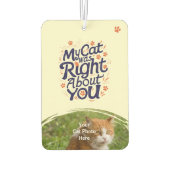 Meine Katze hatte recht mit dir – Katzenliebhaber Autolufterfrischer (Rückseite)