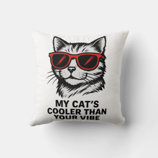 Meine Katze ist cooler als deine Vibes Kissen