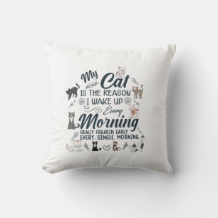 Meine Katze ist der Grund Liebe Kissen