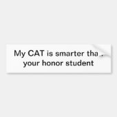 Meine Katze ist klüger als dein Ehrenstudent Autoaufkleber (Vorne)