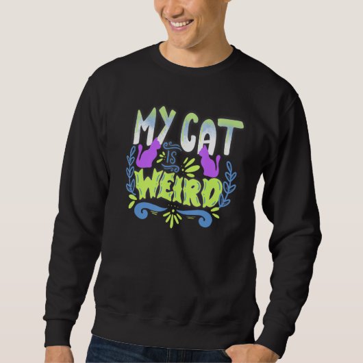 Meine Katze ist komisch Sweatshirt (Vorderseite)