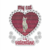 Meine Katze ist mein Valentine Aufkleber (Vorderseite)