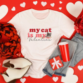 Meine Katze ist mein Valentine T-Shirt