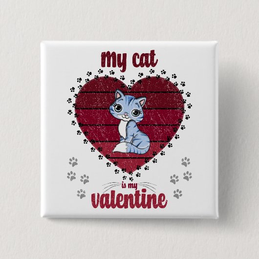 Meine Katze ist mein Valentine | Valentingeschenk Button (Vorderseite)