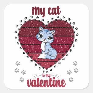 Meine Katze ist mein Valentine Valentingeschenk Quadratischer Aufkleber