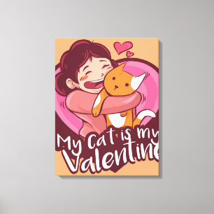Meine Katze ist mein Valentingeschenk, Katzenkätzc Leinwanddruck