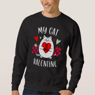 Meine Katze ist mein Valentinskätzchen Herz Valent Sweatshirt
