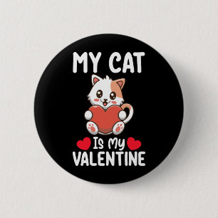 Meine Katze ist mein Valentinstag Lustige Haustier Button