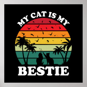Meine Katze ist meine beste Freundin Poster
