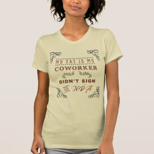 Meine Katze ist meine Kollegin und sie hat keine N T-Shirt