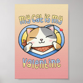 Meine Katze ist meine Valentine Calico Katze Poster