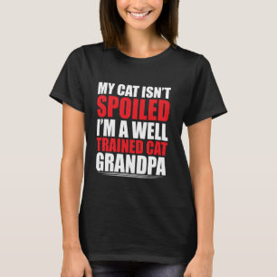 Meine Katze ist nicht verwöhnt ich bin ein gut tra T-Shirt
