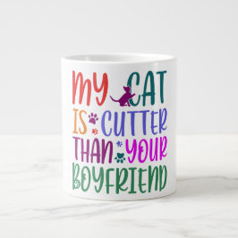 Meine Katze ist Niedlich als deine Freundin Funny  Jumbo-Tasse