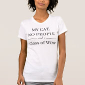 "Meine Katze, keine Leute und ein Glas Wein" T - S T-Shirt (Vorderseite)