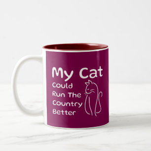 Meine Katze könnte das Land besser führen Zweifarbige Tasse