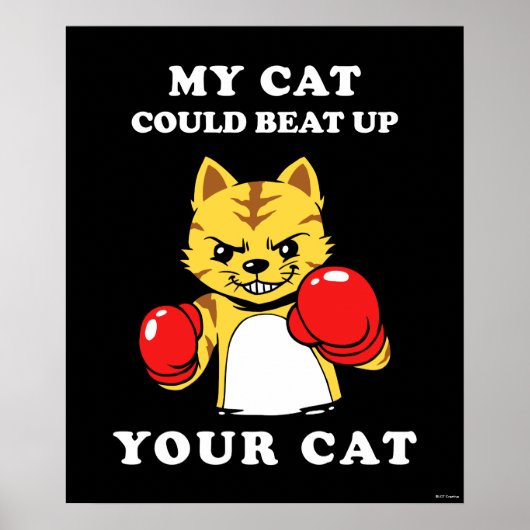 Meine Katze könnte deine Katze aufschlagen Poster (Vorne)