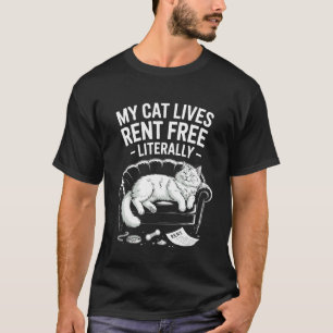 Meine Katze lebt buchstäblich mietfrei Humor T-Shirt