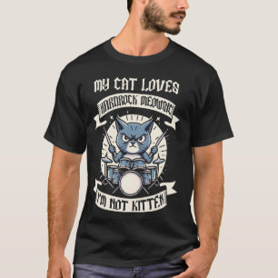 Meine Katze liebt Hardrock Meowsic Ich bin nicht k T-Shirt