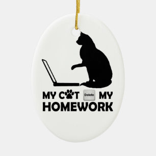 Meine Katze löschte meine Hausaufgaben Keramik Ornament