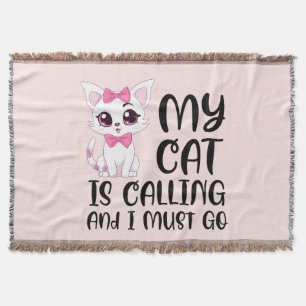 Meine Katze ruft und ich muss gehen Decke
