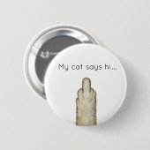 Meine Katze sagt Hallo... Button (Vorne & Hinten)