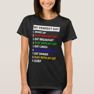 Meine Katze spielt am perfekten Tag mit meiner Kat T-Shirt