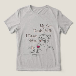 Meine Katze trinkt Milch Ich trinke Wein Tri-Blend Shirt
