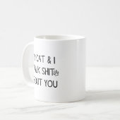 Meine Katze und ich reden über dich 2 seitig Kaffeetasse (Vorderseite Links)