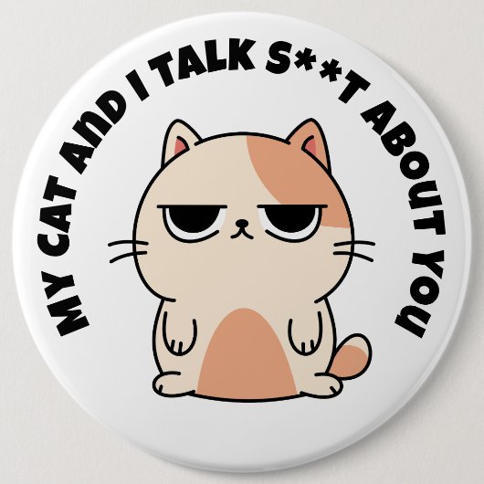 Meine Katze und ich reden über dich Button (Vorderseite)