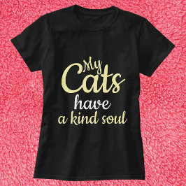 Meine Katzen haben ein nettes Soul Personalisierte T-Shirt