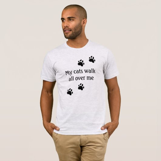 Meine Katzen laufen durch mich T - Shirt (Vorne ganz)