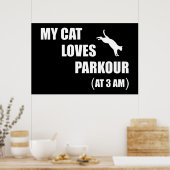 Meine Katzen Lieben Parkour (03.00 Uhr) Funny Cat  Poster (Küche)