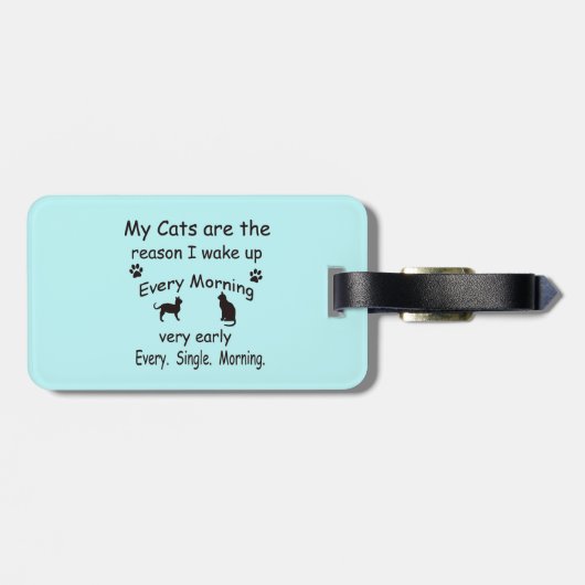 Meine Katzen sind der Grund, warum ich Geweckt hab Gepäckanhänger (Rückseite horizontal)