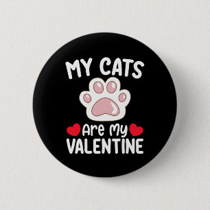 Meine Katzen sind mein Valentinstag Lustige Hausti Button