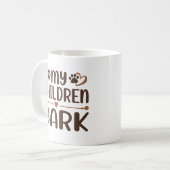 Meine Kinder bellen Kaffeetasse (Vorderseite Links)