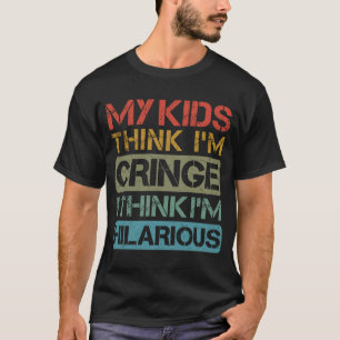 Meine Kinder denken, ich bin am Rande, ich glaube, T-Shirt