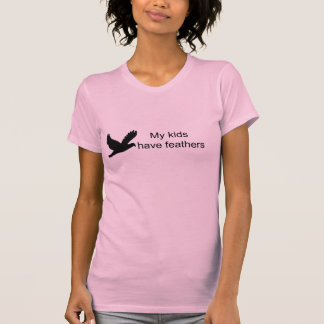 Meine Kinder haben Federn T - Shirt