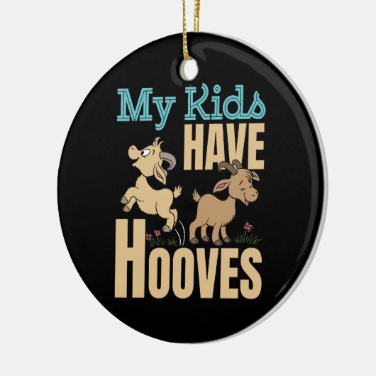 Meine Kinder haben Hufen, die Vater der Mama sind Keramik Ornament (Links)