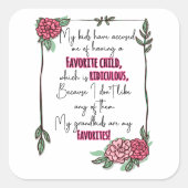 Meine Kinder haben mich beschuldigt, ein liebes Ki Quadratischer Aufkleber (Vorderseite)