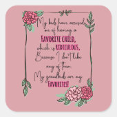 Meine Kinder haben mich beschuldigt, ein liebes Ki Quadratischer Aufkleber (Vorderseite)