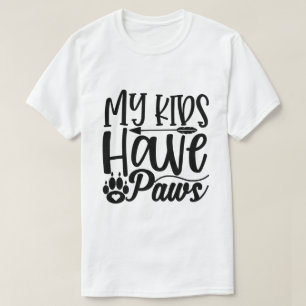 Meine Kinder haben Pfoten-01 T-Shirt