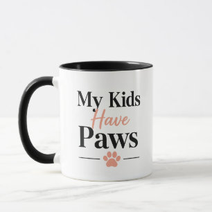 Meine Kinder haben Pfoten Zitat für Haustiereltern Tasse