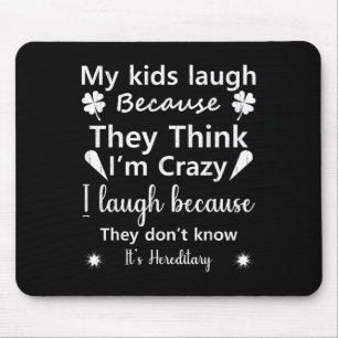 Meine Kinder lachen, weil sie denken.. wissen nich Mousepad