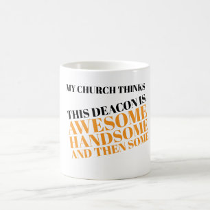 Meine Kirche findet diesen Diakon großartig Kaffeetasse