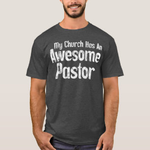 Meine Kirche hat einen großartigen Pastor T-Shirt