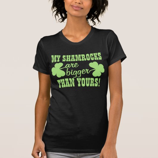 Meine Kleeblätter sind GRÖSSER T-Shirt (Vorderseite)