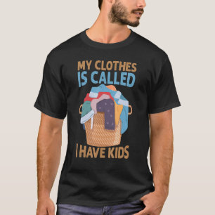 Meine Kleidung nennt sich "Ich habe Kinder Eltern T-Shirt