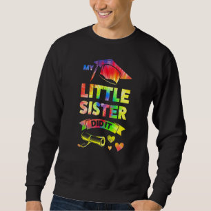 Meine kleine Schwester hat es als Senior getan Sweatshirt
